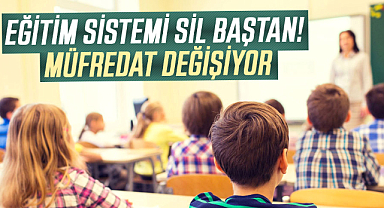 Eğitim sistemi sil baştan! Müfredat değişiyor