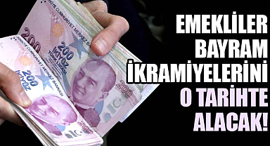 Emekliler bayram ikramiyelerini o tarihte alacak!