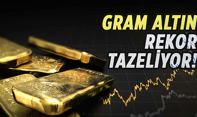 Gram altın rekor tazeliyor!
