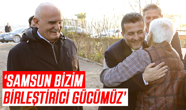 Halit Doğan: Samsun bizim birleştirici gücümüz