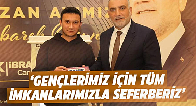 İbrahim Sandıkçı: Gençlerimiz için tüm imkanlarımızla seferberiz