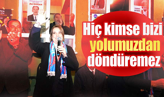 İmren Nilay Tüfekci: Hiç kimse bizi yolumuzdan döndüremez