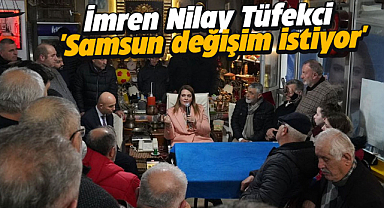 İmren Nilay Tüfekci, 'Samsun değişim istiyor'