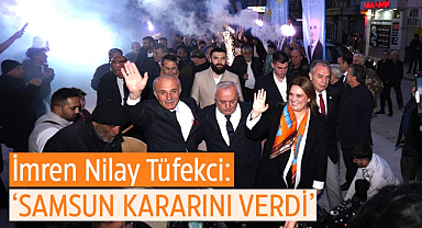 İmren Nilay Tüfekci: Samsun kararını verdi