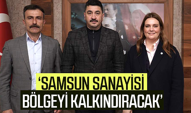 İmren Nilay Tüfekci: Samsun sanayisi bölgeyi kalkındıracak