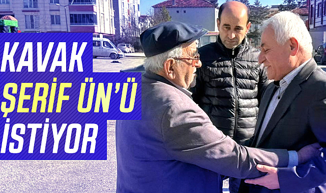 Kavak, Şerif Ün'ü istiyor