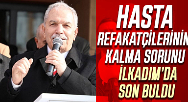 Necattin Demirtaş Hasta Refakatçi Evi'ni hizmete açtı