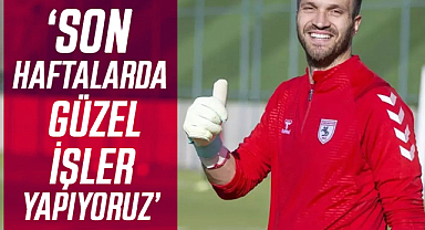 Okan Kocuk: Son haftalarda güzel işler yapıyoruz