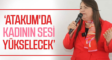Özlem Maraş: Atakum'da kadının sesi yükselecek