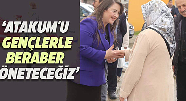 Özlem Maraş: Atakum'u gençlerle beraber yöneteceğiz