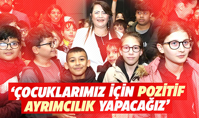 Özlem Maraş: Çocuklarımız için pozitif ayrımcılık yapacağız