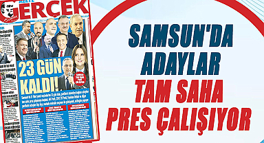 Samsun'da adaylar tam saha pres çalışıyor