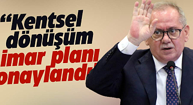 Samsun'da Kentsel dönüşüm imar planı onaylandı