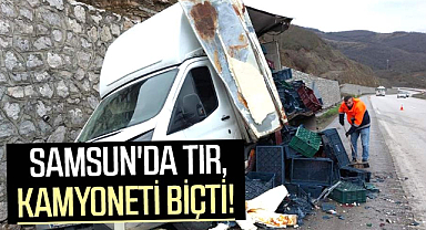 Samsun'da tır, kamyoneti biçti!