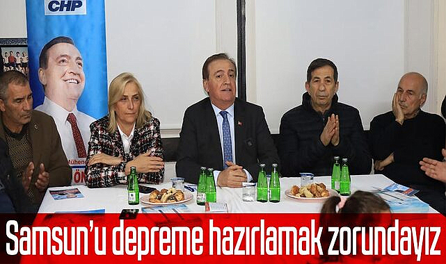Samsun'u depreme hazırlamak zorundayız