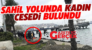 Samsun'un İlkadım ilçesi Sahil Yolunda kadın cesedi bulundu