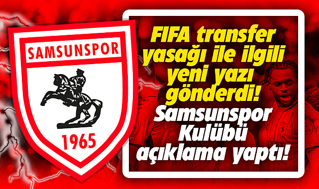Samsunspor'a FIFA'dan kötü haber geldi! Transfer yasağı aktif oldu