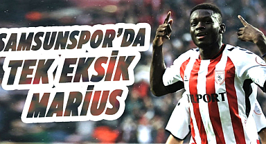 Samsunspor'da tek eksik Marius