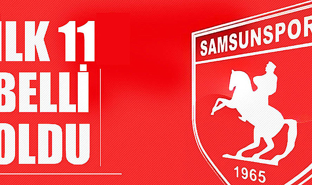 Samsunspor'un Ankaragücü karşısında ilk 11'i belli oldu