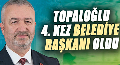 Osman Topaloğlu 4. kez belediye başkanı oldu