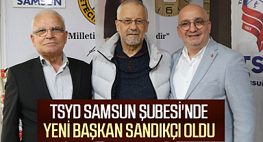 TSYD Samsun Şubesi'nde yeni başkan Sandıkçı oldu