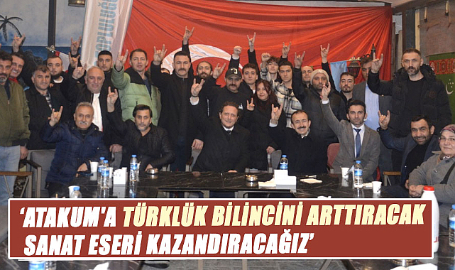 Tugay Başsan: Atakum'a Türklük bilincini arttıracak sanat eseri kazandıracağız