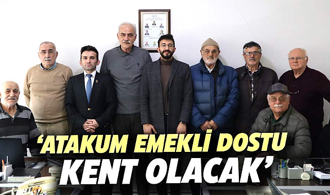 Tugay Başsan: Atakum, emekli dostu kent olacak