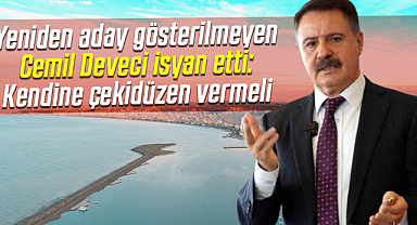 Yeniden aday gösterilmeyen Cemil Deveci isyan etti: Kendine çekidüzen vermeli