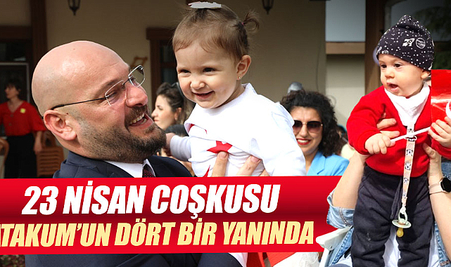 23 Nisan coşkusu Atakum’un dört bir yanında