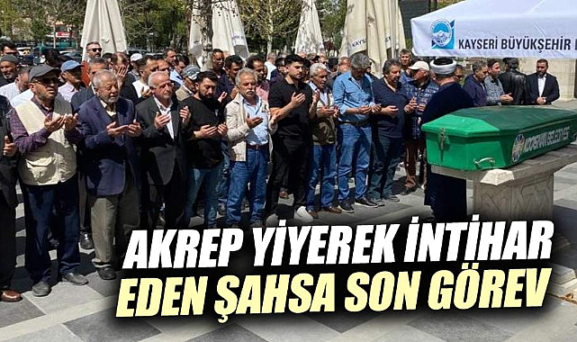 Akrep yiyerek intihar eden şahsa son görev