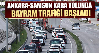 Ankara-Samsun kara yolunda bayram trafiği başladı
