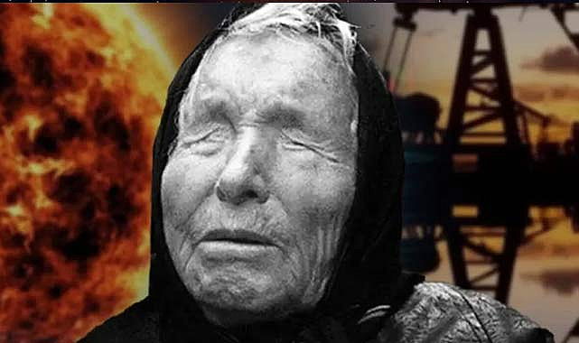 Baba Vanga'nın 2024 kehanetleri gerçekleşti! İşte o şok eden kehanetler 
