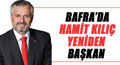 Bafra'da Hamit Kılıç yeniden başkan