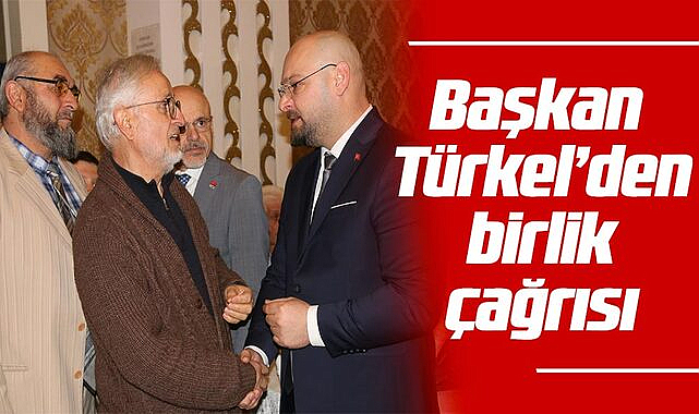 Başkan Türkel'den birlik çağrısı