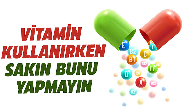 Bilinçsiz vitamin kullanımı vücuda zarar verebilir: Uzman uyarıyor