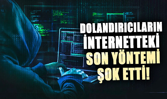 Dolandırıcıların internetteki son yöntemi şok etti!