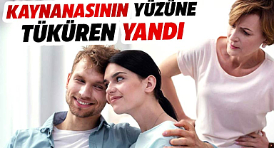 Eşinin annesine tüküren yandı!