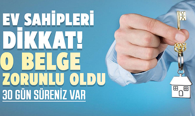 Ev sahipleri dikkat! O belge zorunlu oldu
