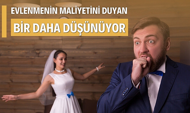 Evlenmenin maliyetini duyan bir daha düşünüyor 2024'te masraflar uçtu