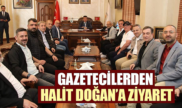 Gazetecilerden Halit Doğan’a ziyaret