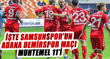 İşte Samsunspor'un Adana Demirspor maçı muhtemel 11'i