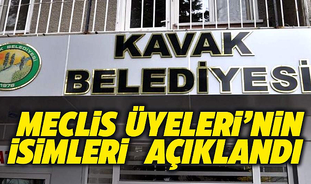 Kavak Belediyesi'nde meclis üyesi seçilen isimler açıklandı