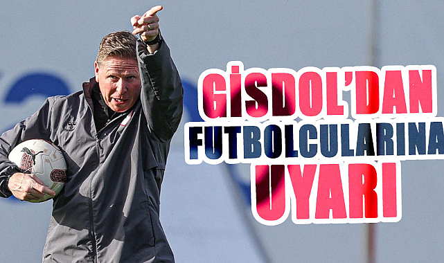 Markus Gisdol'dan futbolcularına uyarı