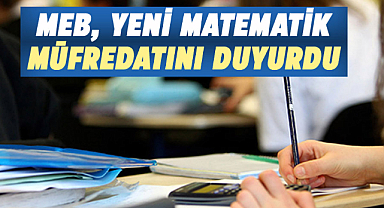 MEB, yeni matematik müfredatını duyurdu