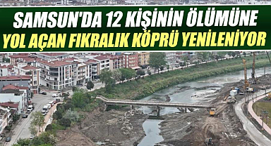 Mert Irmağı üzerindeki ölümcül köprü yenileniyor: Sel felaketinin izleri siliniyor