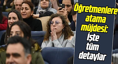 Öğretmenlere atama müjdesi: İşte tüm detaylar