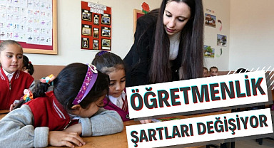 Öğretmenlik şartları değişiyor Milli Eğitim Akademisi kuruluyor