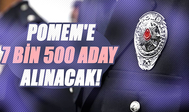 POMEM'e 7 bin 500 aday alınacak!