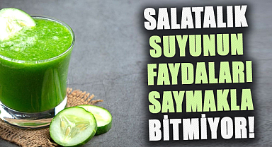 Salatalık suyunun faydaları saymakla bitmiyor!