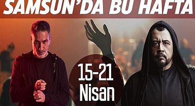 Samsun'da 15-21 Nisan etkinlikleri